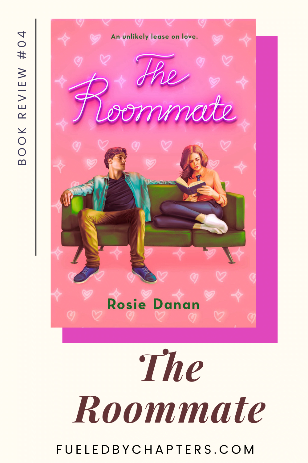 The Roommate By Rosie Danan Book Review Fueled By Chapters