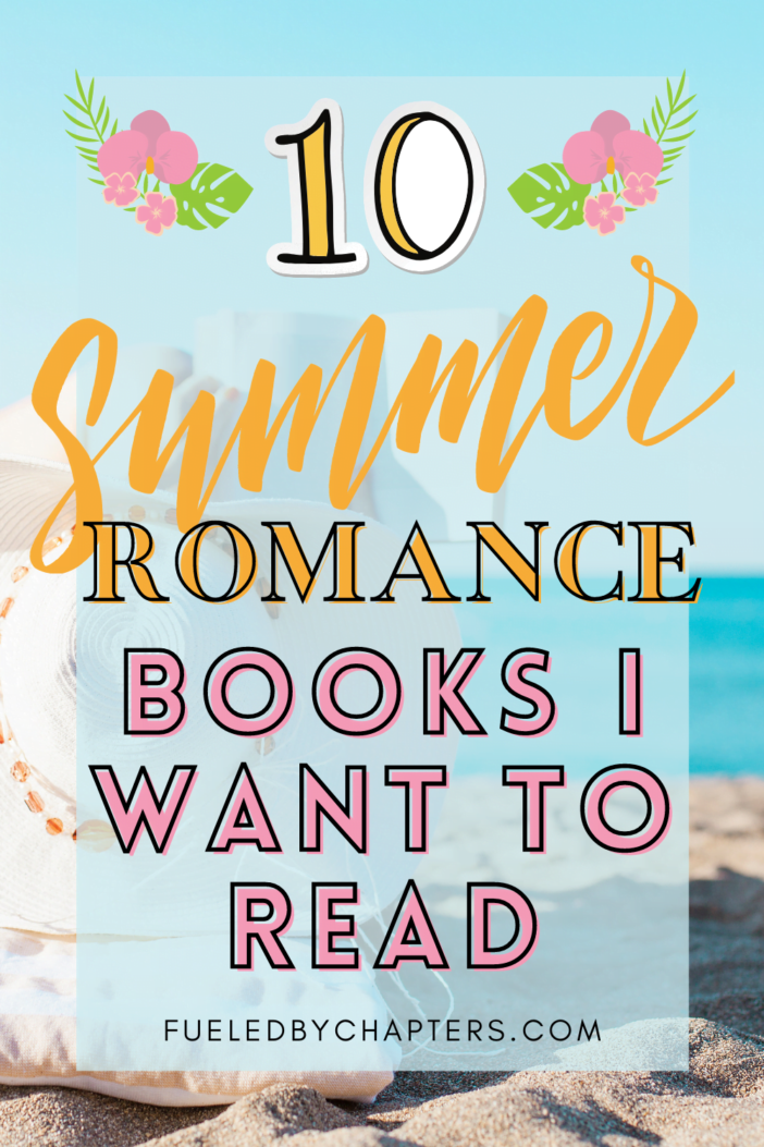 Summer Lovin' | Summer Romance Books To Read – Fueled By Chapters