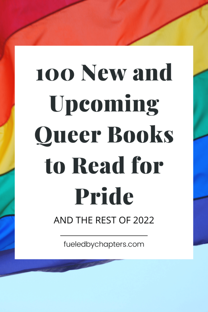 100 New and Upcoming Queer Books to Read for Pride queer books to read